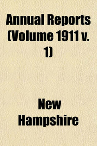 Cover of Annual Reports (Volume 1911 V. 1)