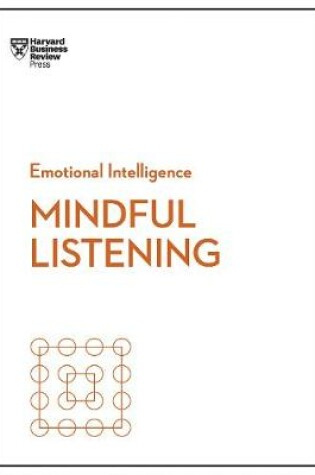 Cover of Mindful Listening (HBR Emotional Intelligence Series)