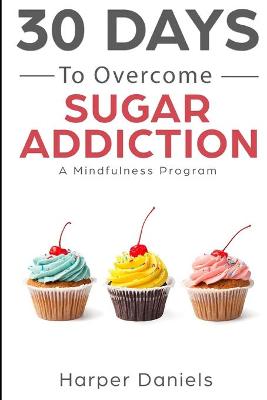 Book cover for 30 Days to Overcome Sugar Addiction