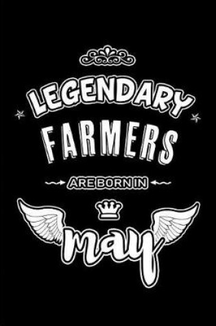 Cover of Legendary Farmers are born in May