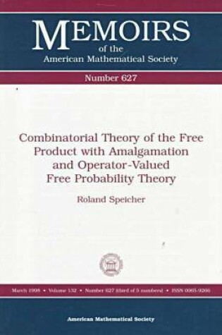 Cover of Combinatorial Theory of the Free Product with Amalgamation and Operator-valued Free Probability Theory