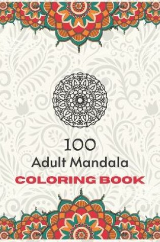 Cover of 100 Adult Mandala Coloring Book