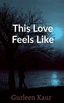 Book cover for This love feels like