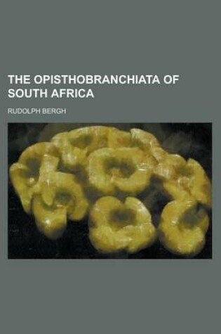 Cover of The Opisthobranchiata of South Africa