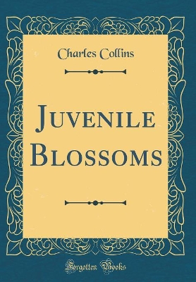 Book cover for Juvenile Blossoms (Classic Reprint)