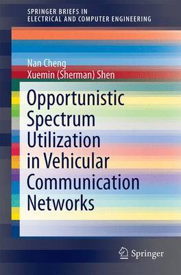Book cover for Opportunistic Spectrum Utilization in Vehicular Communication Networks