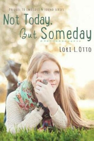 Cover of Not Today, But Someday