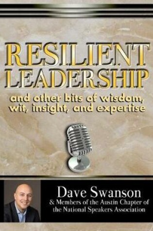 Cover of Resilient Leadership and other bits of wisdom, wit, insight, and expertise