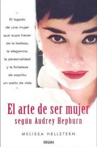 Cover of El Arte de Ser Mujer Segun Audrey Hepburn