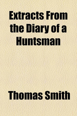 Book cover for Extracts from the Diary of a Huntsman