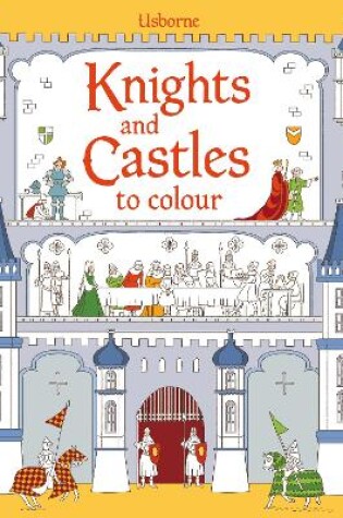 Cover of Knights and Castles to Colour