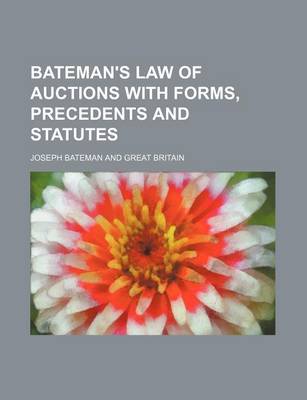 Book cover for Bateman's Law of Auctions with Forms, Precedents and Statutes