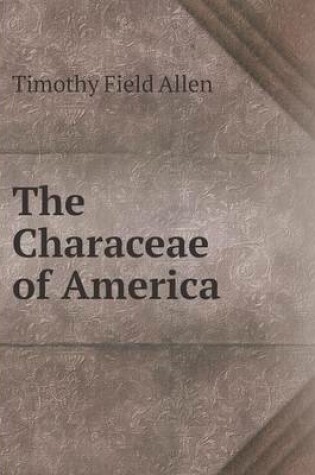 Cover of The Characeae of America