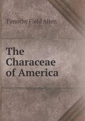 Book cover for The Characeae of America