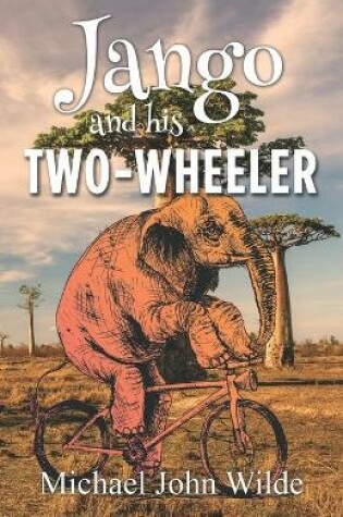 Cover of Jango and His Two-Wheeler