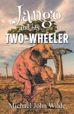 Book cover for Jango and His Two-Wheeler