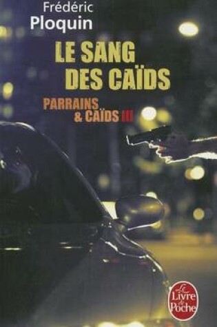 Cover of Parrains ET Caids 3/Le Sang DES Caids