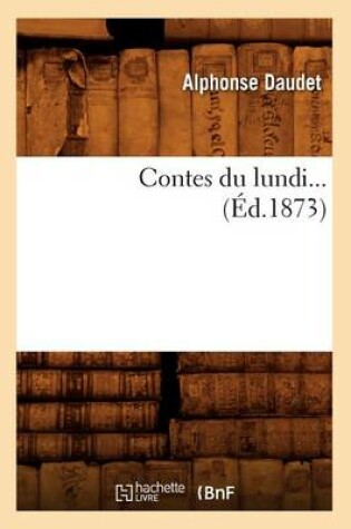 Cover of Contes Du Lundi (Ed.1873)