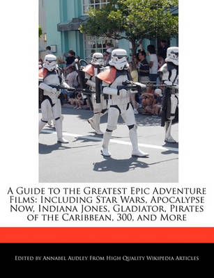 Book cover for A Guide to the Greatest Epic Adventure Films