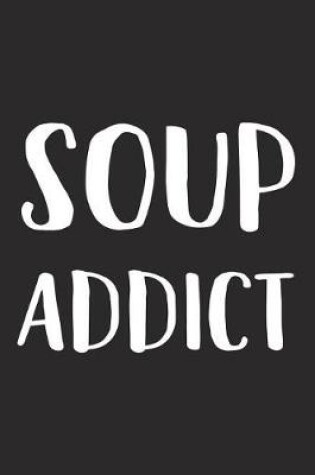 Cover of Soup Addict