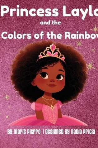 Cover of Princess Layla and the Colors of the Rainbow