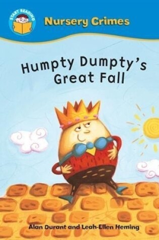 Cover of Start Reading: Nursery Crimes: Humpty Dumpty's Great Fall