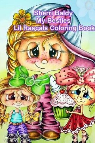 Cover of Sherri Baldy My Besties Lil Rascals Coloring Book