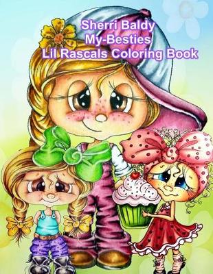 Book cover for Sherri Baldy My Besties Lil Rascals Coloring Book
