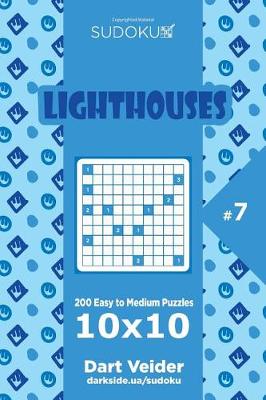 Book cover for Sudoku Lighthouses - 200 Easy to Medium Puzzles 10x10 (Volume 7)