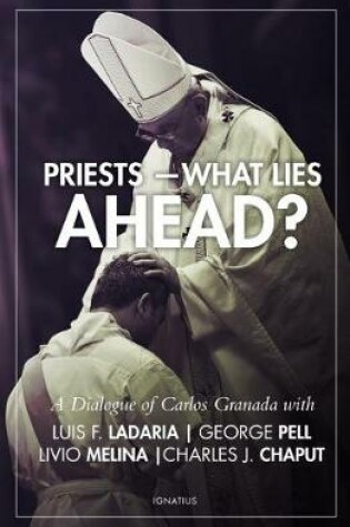 Cover of Priests--What Lies Ahead?