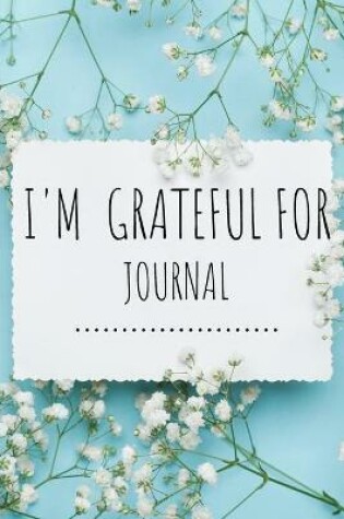 Cover of I'm Grateful For Journal