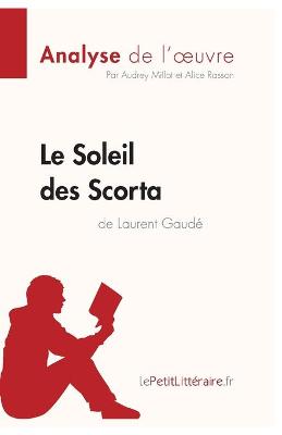 Book cover for Le Soleil des Scorta de Laurent Gaude (Analyse de l'oeuvre)