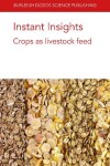 Book cover for Instant Insights: Crops as Livestock Feed