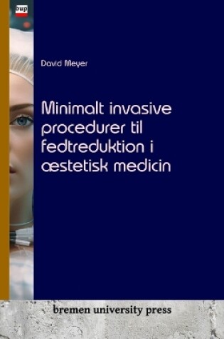 Cover of Minimalt invasive procedurer til fedtreduktion i æstetisk medicin