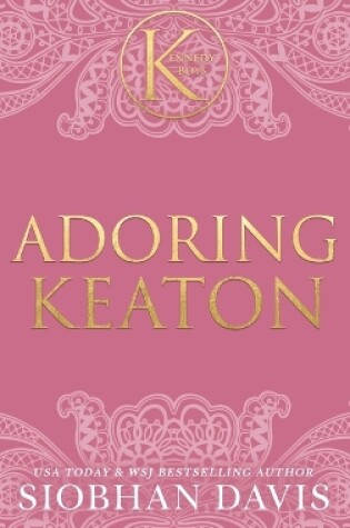 Cover of Adoring Keaton (The Kennedy Boys(R)) Hardcover