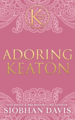 Cover of Adoring Keaton (The Kennedy Boys(R)) Hardcover