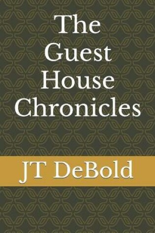 Cover of The Guest House Chronicles