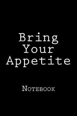 Book cover for Bring Your Appetite