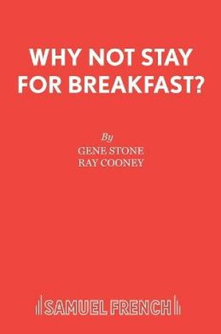 Cover of Why Not Stay for Breakfast?