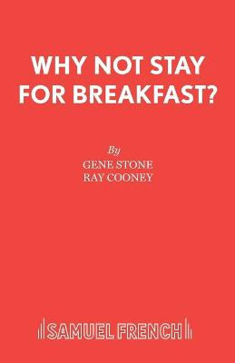 Book cover for Why Not Stay for Breakfast?