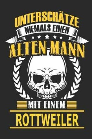 Cover of Unterschatze Niemals Einen Alten Mann Mit Einem Rottweiler