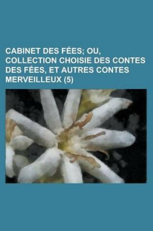 Cover of Cabinet Des Fees (5 )