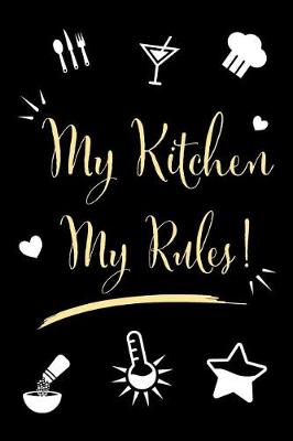 Book cover for My Kitchen My Rules!