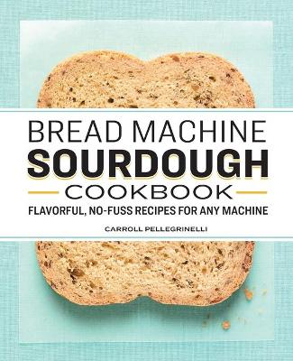 Book cover for Bread Machine Sourdough Cookbook