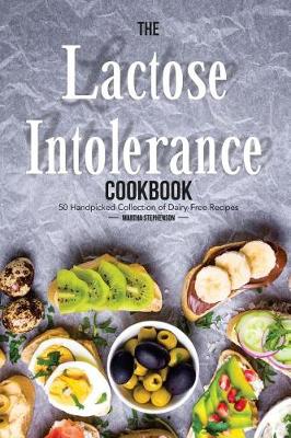 Book cover for The Lactose Intolerance Cookbook