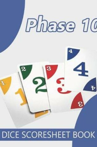 Cover of Phase 10 - Dice Scoresheet book