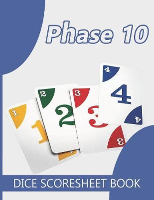 Book cover for Phase 10 - Dice Scoresheet book
