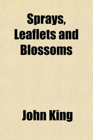 Cover of Sprays, Leaflets and Blossoms