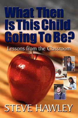 Book cover for What Then Is This Child Going To Be?