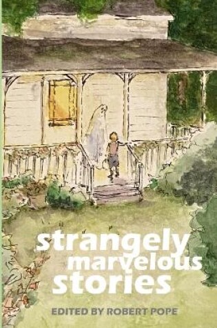 Cover of Strangely Mavelous Stories